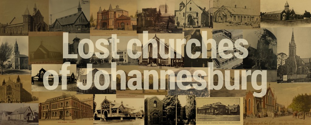 Update to Lost Churches of&nbsp;Johannesburg