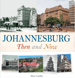 Johannesburg Then and Now